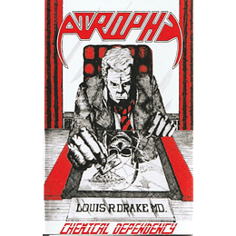 Atrophy  – Chemical Dependency TAPE