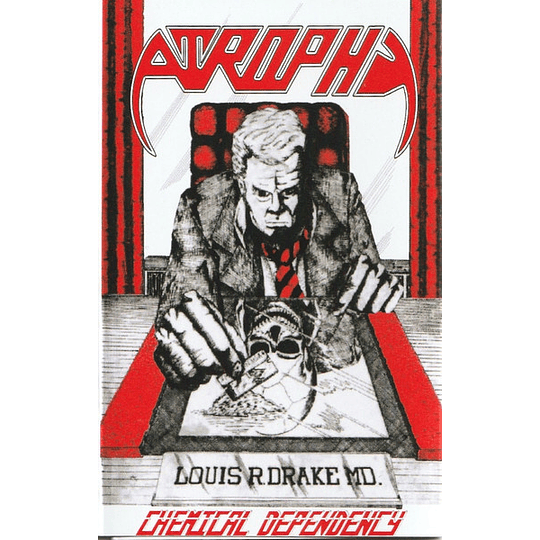 Atrophy  – Chemical Dependency TAPE