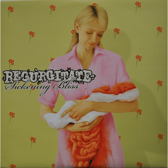 Regurgitate – Sickening Bliss LP