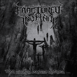 Fractured Insanity – When Mankind Becomes Diseased CD
