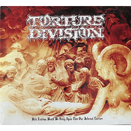 Torture Division – With Endless Wrath We Bring Upon Thee Our Infernal Torture DIGCD