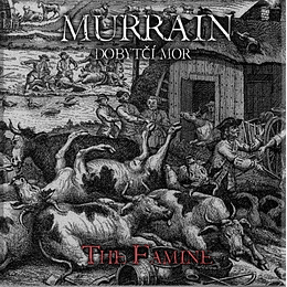 Murrain* – The Famine DIGCD