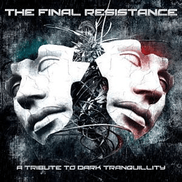 Various – The Final Resistance - A Tribute to Dark Tranquillity DIGCD