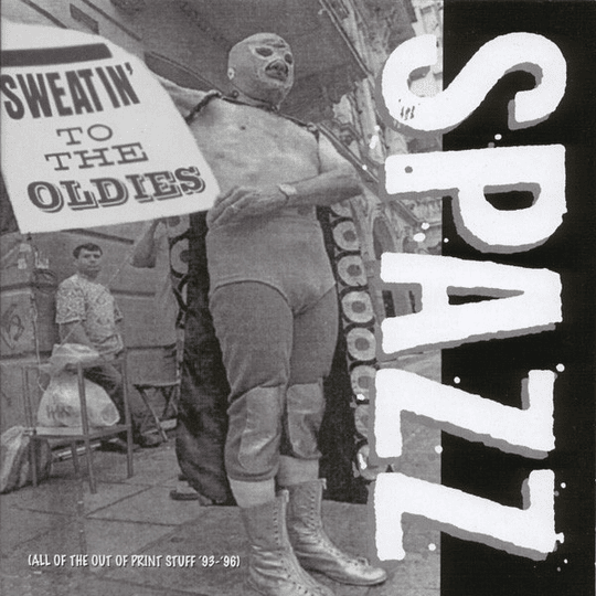Spazz – Sweatin' To The Oldies CD