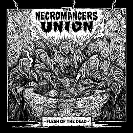 The Necromancers Union – Flesh Of The Dead DIGCD