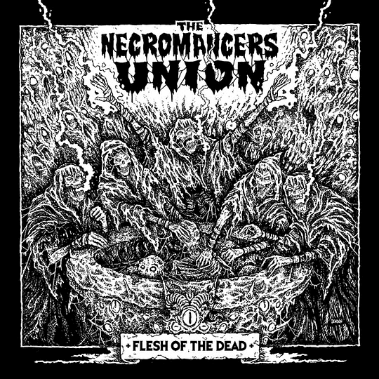 The Necromancers Union – Flesh Of The Dead DIGCD