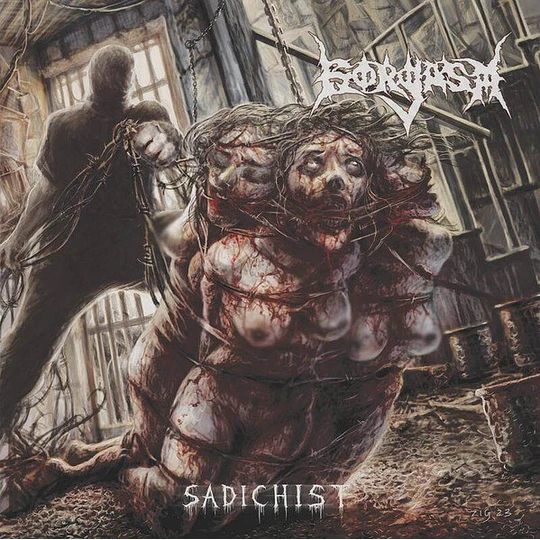 Gorgasm – Sadichist MCD