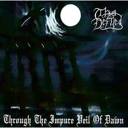 Thus Defiled – Through The Impure Veil Of Dawn CD