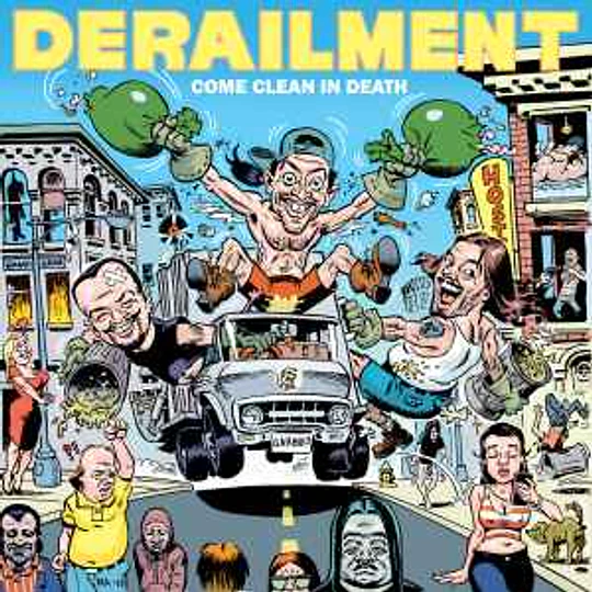 Derailment – Come Clean In Death LP