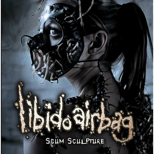 Libido Airbag – Scum Sculpture CD
