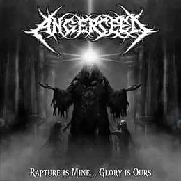 Angerseed – Rapture Is Mine... Glory Is Ours CD