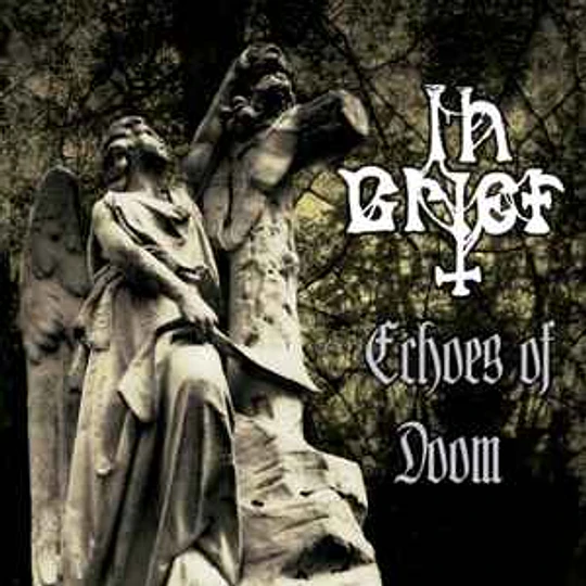 In Grief  – Echoes Of Doom CD