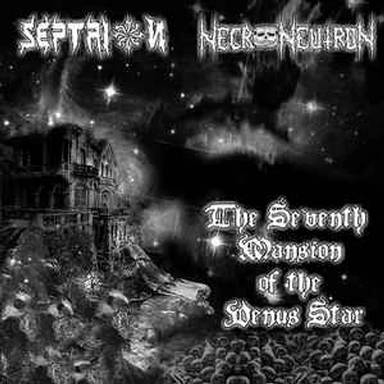 Septrion / Necroneutron – The Seventh Mansion Of The Venus Star DIGCD