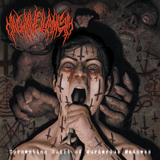 Machiavellianism -Tormenting Guilt Of Murderous Madness CD