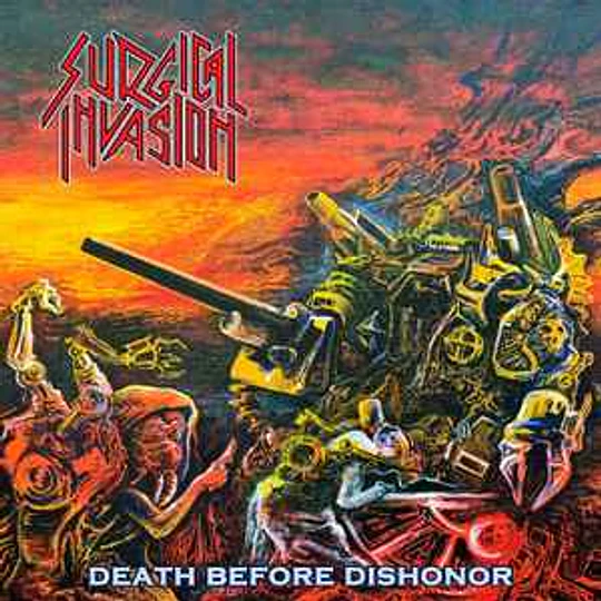 Surgical Invasion – Death Before Dishonor CD