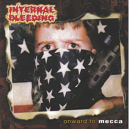 Internal Bleeding – Onward To Mecca CD
