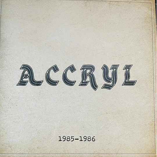 Accryl – 1985-1986 CD