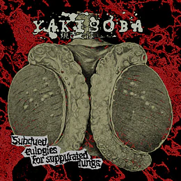Yakisoba – Subdued Eulogies For Suppurated Lungs CD