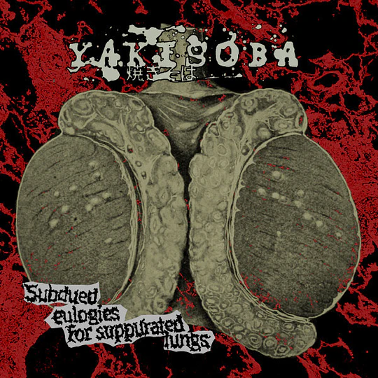 Yakisoba – Subdued Eulogies For Suppurated Lungs CD