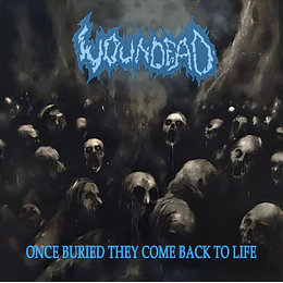 Woundead – Once Buried They Come Back To Life CD