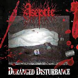 Aseptic - Deranged Disturbance CD