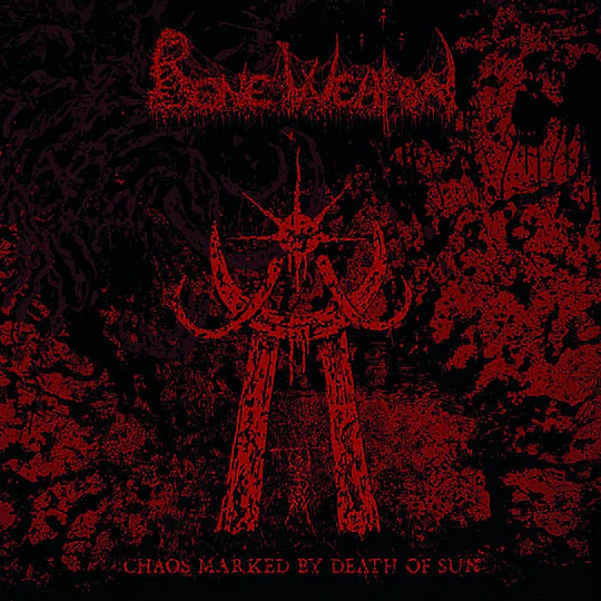 Bone Weapon – Chaos Marked By Death Of Sun CD