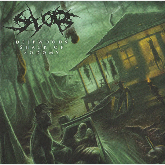Slob – Deepwoods Shack Of Sodomy CD