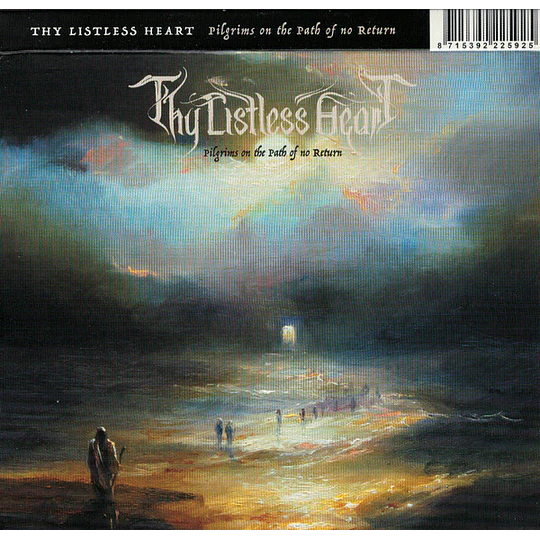 Thy Listless Heart – Pilgrims On The Path Of No Return CD