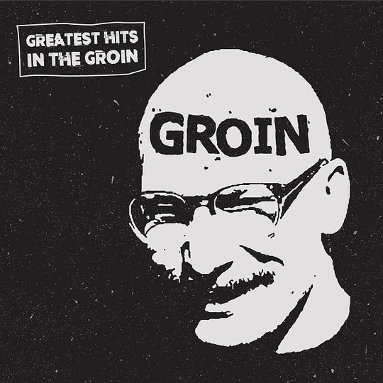 Groin  – Greatest Hits in the Groin MCD