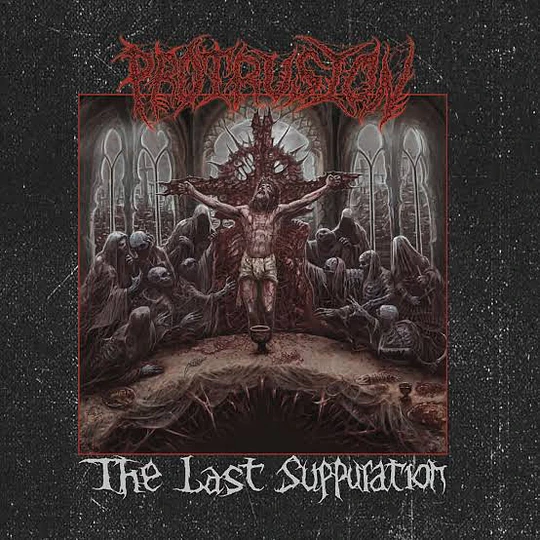 Protrusion – The Last Suppuration CD