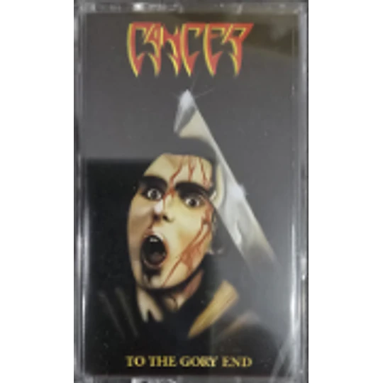Cancer - To The Gory End TAPE