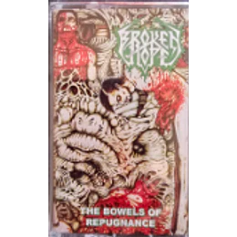 Broken Hope - The Bowels Of Repugnance TAPE