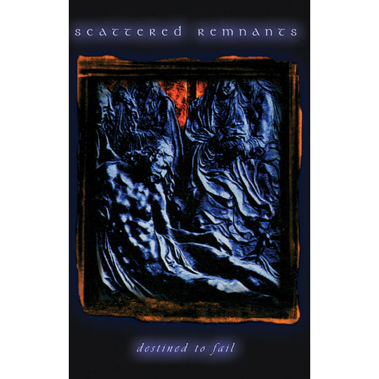 Scattered Remnants - Destined To Fail TAPE