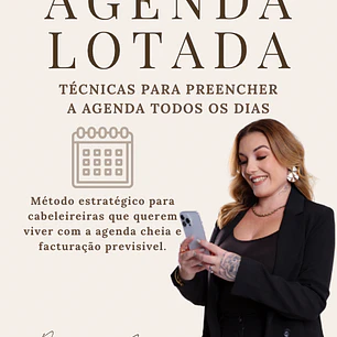 Agenda Lotada: Técnicas para Preencher a Agenda Todos os Dias