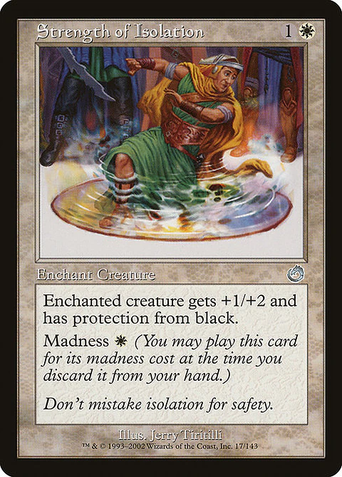 Carta Magic - FOIL Strength of Isolation - Idioma: Espa–ol - Edicion: Torment