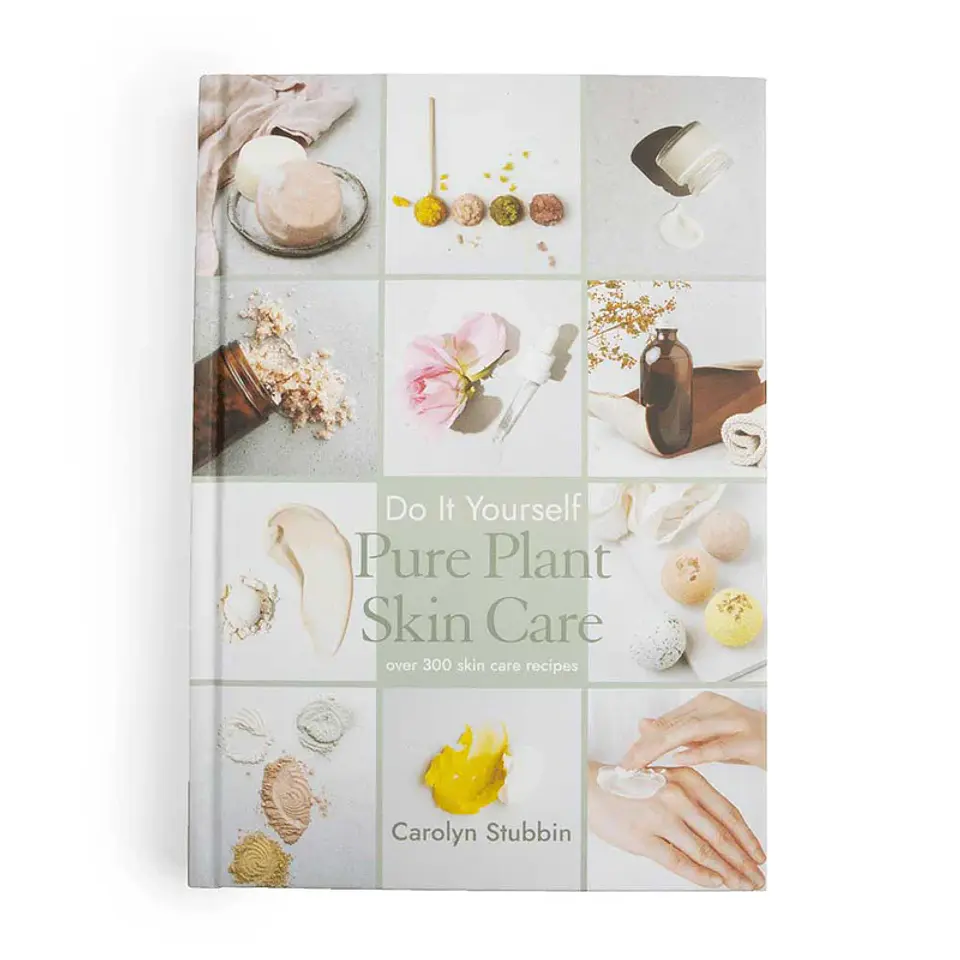 DIY Pure Plant Skin Care By Carolyn Stubbin 1