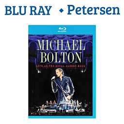 MICHAEL BOLTON - LIVE AT THE ROYAL ALBERT HALL