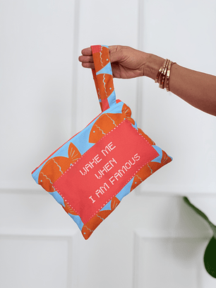 WAKE ME WHEN I AM FAMOUS