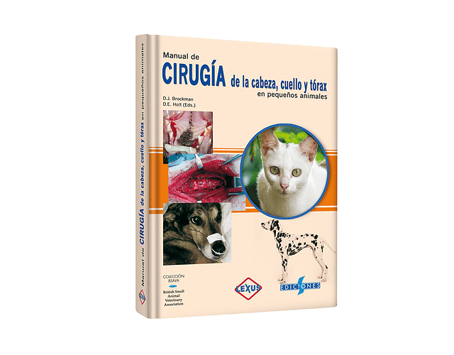 Manual de la Cirugía de la Cabeza, Cuello y Tórax en Pequeños Animales