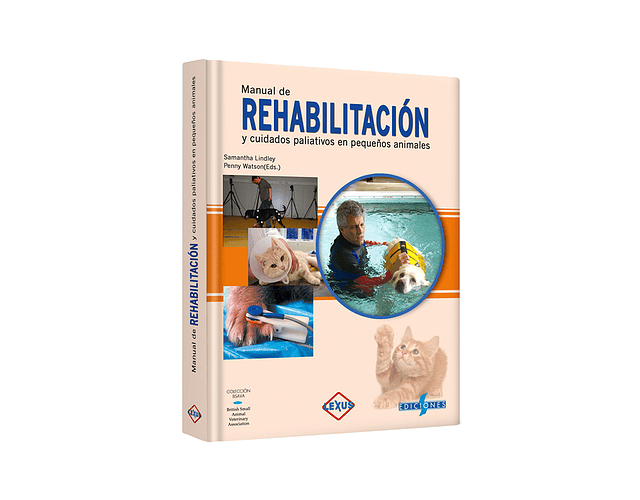 Manual de Rehabilitación y Cuidados Paliativos en Pequeños Animales