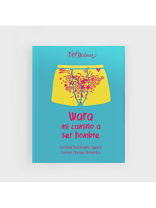 Libro Wara, mi camino a ser hombre + guía para padres