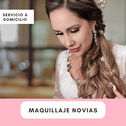 Maquillaje y Peinado Novia (No Incluye Prueba)