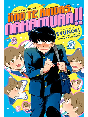 NO TE RINDAS, NAKAMURA - MILKY WAY