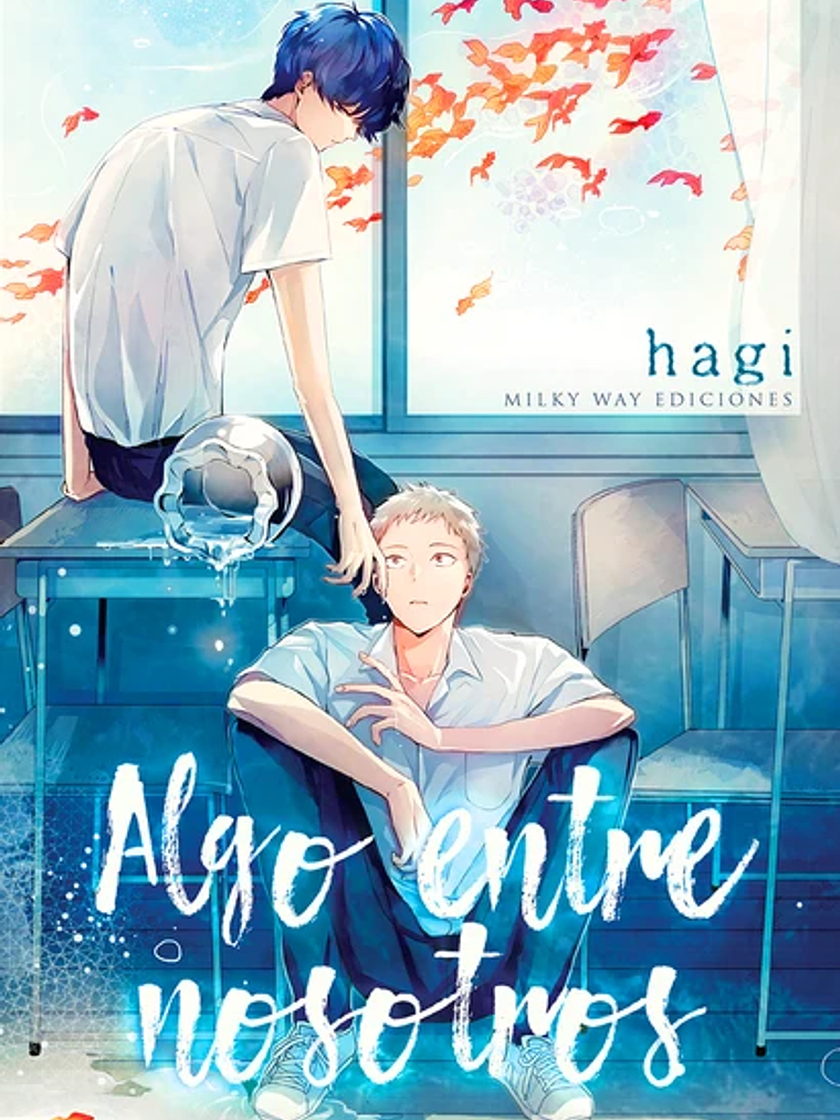 ALGO ENTRE NOSOTROS - MILKY WAY 1