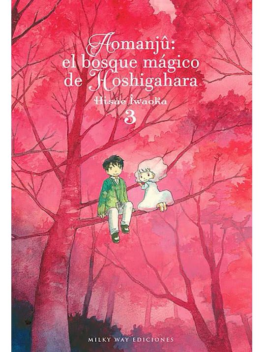 AOMANJ: EL BOSQUE MAGICO DE HOSHIGAHARA 03 - MILKY WAY 1