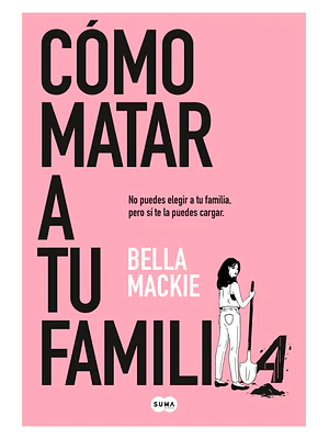 COMO MATAR A TU FAMILIA - SUMA