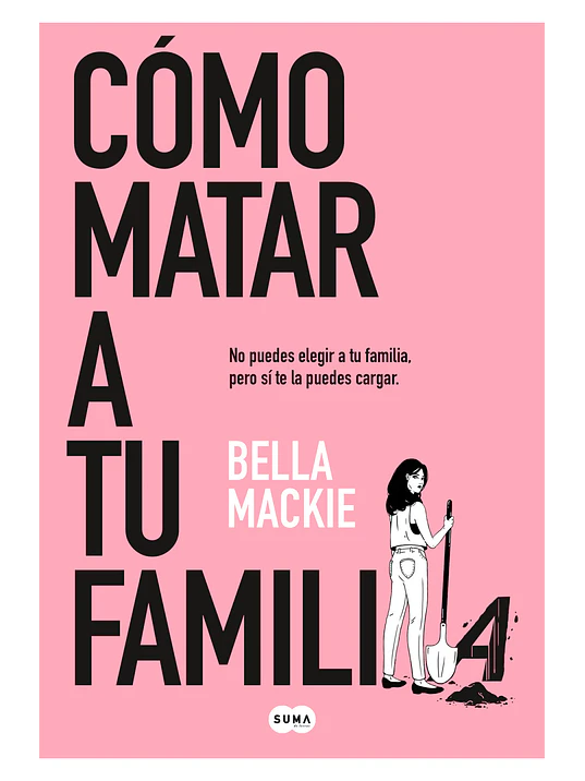 COMO MATAR A TU FAMILIA - SUMA 1