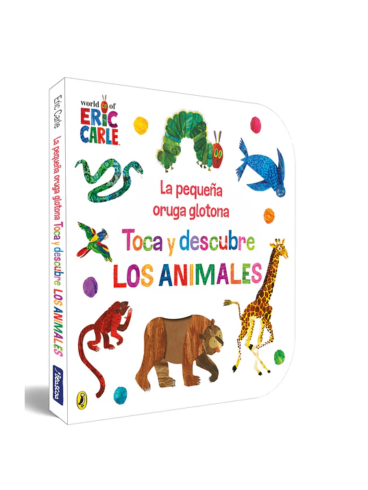 LA PEQUENA ORUGA GLOTONA. TOCA Y DESCUBRE LOS ANIMALES - BEASCOA 1