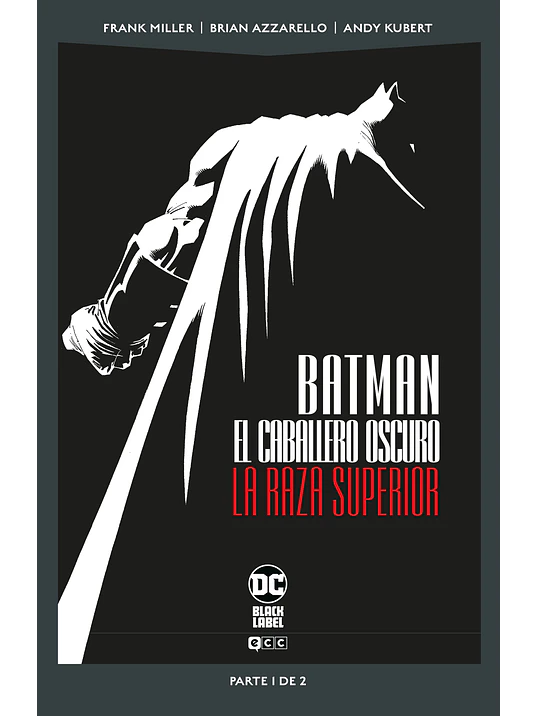 BATMAN: EL CABALLERO OSCURO: LA RAZA SUPERIOR VOL. 1 DE 2 DC POCKET - ECC 1