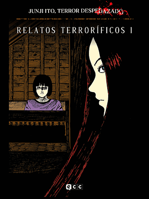 JUNJI ITO, TERROR DESPEDAZADO 02 DE 28 - RELATOS TERRORIFICOS NUM. 1 - ECC